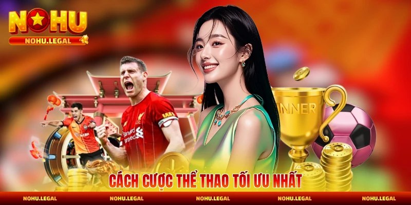 Cách cược thể thao tối ưu nhất