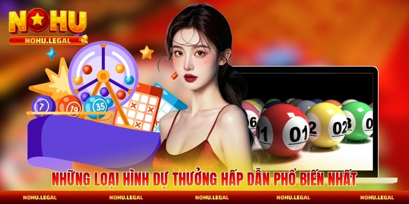 Những loại hình dự thưởng hấp dẫn phổ biến nhất