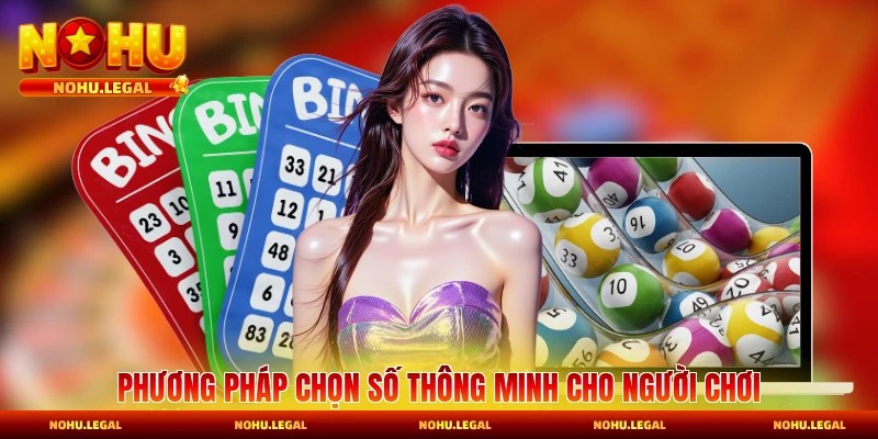 Phương pháp chọn số thông minh cho người chơi Nohu