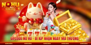 Gifcode Nổ Hũ - Bí Kíp Nhận Ngay Mã Thưởng Hấp Dẫn