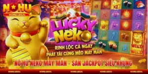 Nổ Hũ Neko May Mắn - Săn Jackpot Siêu Khủng 2026
